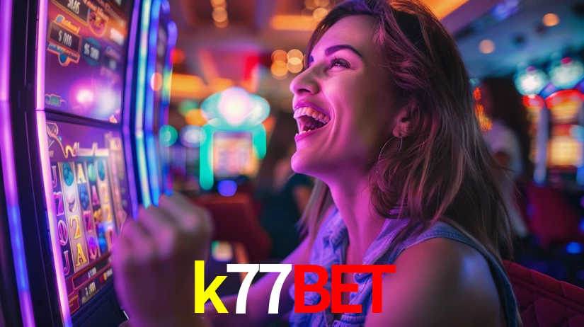 Sinta a adrenalina dos jogos de cassino com k77bet